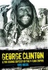 George Clinton & the Cosmic Odyssey of the P-Funk Empire (Hardcover) - Kris Needs Photo