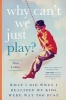 Why Can't We Just Play? - What I Did When I Realized My Kids Were Way Too Busy (Paperback) - Pam Lobley Photo