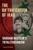 The Baathification of Iraq - Saddam Hussein's Totalitarianism (Hardcover) - Aaron M Faust Photo