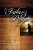 A Father's Prayer (Paperback) - Thomas Nelson Photo