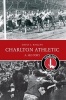 Charlton Athletic a History (Paperback) - David Ramzan Photo