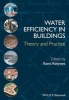 Water Efficiency in Buildings - Theory and Practice (Hardcover) - Kemi Adeyeye Photo