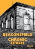 Beaconsfield - Chronic Epoch (Paperback, New) - Margaret Garlake Photo