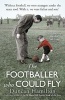 The Footballer Who Could Fly (Paperback) - Duncan Hamilton Photo