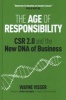 The Age of Responsibility - CSR 2.0 and the New DNA of Business (Hardcover) - Wayne Visser Photo