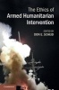 The Ethics of Armed Humanitarian Intervention (Paperback) - Don E Scheid Photo