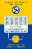 Funny Money - In Search of Alternative Cash (Paperback, New edition) - David Boyle Photo