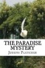 The Paradise Mystery (Paperback) - Joseph Smith Fletcher Photo