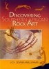 Discovering Southern African Rock Art (Paperback) - David J Lewis Williams Photo