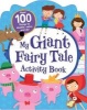 My Giant Fairy Tale Activity Book - Over 100 Things to Doodle, Color, and Do! (Paperback) - Parragon Books Photo