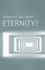 Where Will You Spend Eternity? (Pack of 25) (Pamphlet) - Good News Tracts Photo