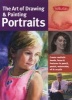 The Art of Drawing & Painting Portraits - Create Realistic Heads, Faces & Features in Pencil, Pastel, Watercolor, Oil & Acrylic (Paperback) - Timothy Chambers Photo