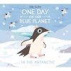 One Day on Our Blue Planet ... in the Antarctic (Hardcover) - Ella Bailey Photo