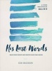 His Last Words - What Jesus Taught and Prayed in His Final Hours (John 13-17) (Paperback) - Kim Erickson Photo