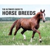 The Ultimate Guide to Horse Breeds (Hardcover) - Andrea Fitzpatrick Photo