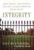 Integrity - Good People, Bad Choices, and Life Lessons from the White House (Hardcover) - Egil Krogh Photo