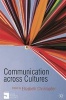 Communication Across Cultures (Paperback) - Elizabeth M Christopher Photo