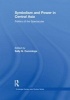 Symbolism and Power in Central Asia - Politics of the Spectacular (Hardcover) - Sally N Cummings Photo