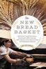 The New Bread Basket - How the New Crop of Grain Growers, Plant Breeders, Millers, Maltsters, Bakers, Brewers, and Local Food Activists are Redefining Our Daily Loaf (Paperback) - Amy Halloran Photo