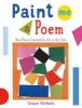 Paint Me a Poem - Poems Inspired by Paintings and Sculptures in the Tate (Paperback) - Grace Nichols Photo