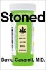 Stoned - A Doctor's Case for Medical Marijuana (Hardcover) - David Casarett Photo