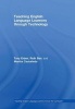 Teaching English Language Learners Through Technology (Hardcover, annotated edition) - Tony Erben Photo