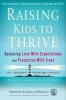 Raising Kids to Thrive - Balancing Love with Expectations and Protection with Trust (Paperback) - Kenneth R Ginsburg Photo