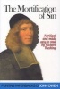 The Mortification of Sin (Abridged, Paperback, abridged edition) - John Owen Photo