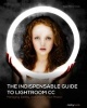 The Indispensible Guide to Lightroom Cc - Managing, Editing, and Sharing Your Photos (Paperback) - Sean McCormack Photo