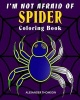 I'm Not Afraid of Spider Coloring Book - Animal Coloring Books (Paperback) - Alexander Thomson Photo