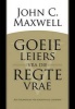 Goeie Leiers Vra Die Regte Vrae (Afrikaans, Paperback) - John C Maxwell Photo