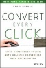 Convert Every Click - Make More Money Online with Holistic Conversion Rate Optimization (Paperback) - Benji Rabhan Photo