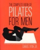 The Complete Book of Pilates for Men - The Lifetime Plan for Strength, Power & Peak Performance (Paperback) - Daniel Lyon Photo