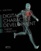 Digital Character Development - Theory and Practice (Hardcover, 2nd Revised edition) - Robert ONeill Photo