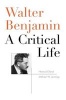 Walter Benjamin - A Critical Life (Paperback) - Howard Eiland Photo