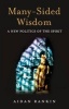 Many-Sided Wisdom - A New Politics of the Spirit (Paperback) - Aidan Rankin Photo