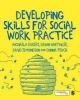 Developing Skills for Social Work Practice (Paperback) - Michael A Rogers Photo