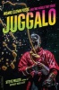 Juggalo - Insane Clown Posse and the World They Made (Paperback) - Steve Miller Photo