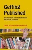 Getting Published - A Companion for the Humanities and Social Sciences (Paperback) - Gerald Jackson Photo