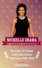 Michelle Obama - A Feminine Leadership: Strategies for Female Leadership Without Resorting to Male Skills (Paperback) - Austin Brooks Photo