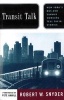 Transit Talk - New York's Bus and Subway Workers Tell Their Stories (Paperback, New) - Robert W Snyder Photo