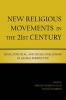 New Religious Movements in the Twenty-First Century - Legal, Political, and Social Challenges in Global Perspective (Paperback) - Phillip Charles Lucas Photo