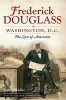 Frederick Douglass in Washington, D.C. - The Lion of Anacostia (Paperback) - John Muller Photo