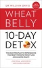 Wheat Belly 10-Day Detox - The Effortless Health and Weight-Loss Solution (Paperback) - William Davis Photo