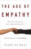 The Age of Empathy - Nature's Lessons for a Kinder Society (Paperback) - Frans De Waal Photo