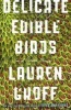 Delicate Edible Birds - And Other Stories (Paperback) - Lauren Groff Photo