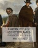 Cousin Phillis - And Other Tales. By: Mrs.Gaskell: This Selection of Four of Gaskell's Best Short Stories and Dates from 1855. (Paperback) - Mrs Gaskell Photo