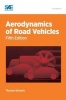 Aerodynamics of Road Vehicles (Hardcover, 5th Revised edition) - Thomas Christian Schuetz Photo