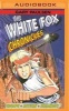 The White Fox Chronicles (MP3 format, CD) - Gary Paulsen Photo