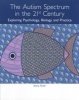 The Autism Spectrum in the 21st Century - Exploring Psychology, Biology and Practice (Paperback, New) - IIona Roth Photo